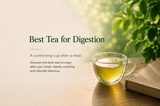 Best Tea for Digestion: A Comforting Cup After a Meal